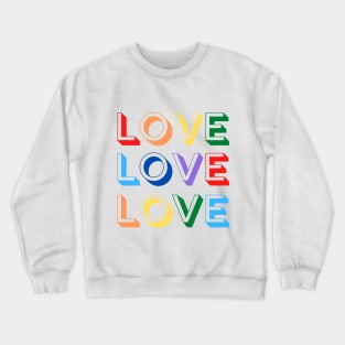 LOVE LOVE LOVE Rainbow Text Crewneck Sweatshirt